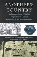 Another's Country Archaeological and Historical Perspectives on Cultural Interactions in the Southern Colonies cover