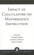 Impact of Calculators on Mathematics Instruction cover