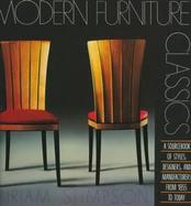 Modern Furniture Classics: A Sourcebook of Styles, Designers, and Manufacturers from 1855 to Today cover