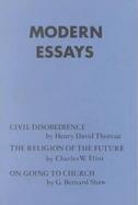 Modern Essays Civil Disobedience, the Religion of the Future, on Going to Church cover