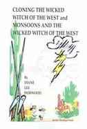 Cloning The Wicked Witch Of The West And A Monsoon For The Wicked Witch Of The West cover