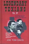 Legendary Texians: Profiles of Early Day Texans, Vol 4 cover