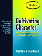 Cultivating Character Month-By-Month Resources for Parents and Teachers cover