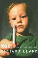 X20 A Novel of (Not) Smoking cover
