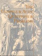 The Gospels & Acts: Questions & Problems cover