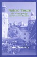 Native Tours The Anthropology of Travel and Tourism cover