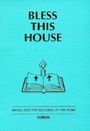Bless This House: Ritual for the Blessing of the Home cover