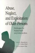 Abuse, Neglect, and Exploitation of Older Persons Strategies for Assessment and Intervention cover