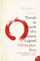 Mishima's Sword: Travels in Search of a Samurai Legend cover