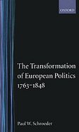 The Transformation of European Politics, 1763-1848 cover
