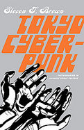 Tokyo CyberpunkPosthumanism in Japanese Visual Culture cover