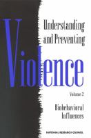 Understanding and Preventing Violence Biobehavioral Influences (volume2) cover