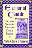 Eleanor of Castile: Queen and Society in Thirteenth-Century England cover