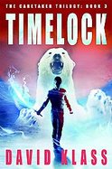 Timelock The Caretaker Trilogy, Book 3 cover
