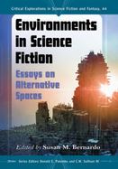 Environments in Science Fiction : Essays on Alternative Spaces cover