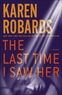 The Last Time I Saw Her : A Novel cover