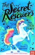 The Secret Rescuers: The Sea Pony cover