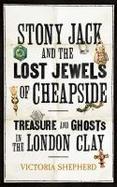 Stony Jack and the Lost Jewels of Cheapside cover