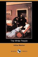 The White People (Dodo Press) cover