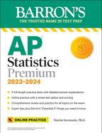 AP Statistics Premium, 2023-2024: 9 Practice Tests + Comprehensive Review + Online Practice cover