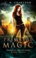 Primeval Magic : An Urban Fantasy Novel cover