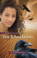 The Unmaking : The Last Days of Tian Di Book 2 cover