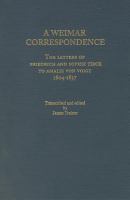 A Weimar Correspondence The Letters of Friedrich and Sophie Tieck to Amalie Von Voigt, 1804-1837 cover