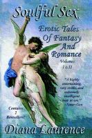 Soulful Sex Erotic Tales of Fantasy And Romance  (volume1-2) cover