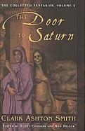 The Door to Saturn The Collected Fantasies of Clark Ashton Smith cover