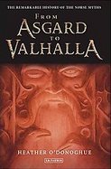 From Asgard to Valhalla The Remarkable History of the Norse Myths cover