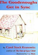 The Goodenoughs Get In Sync A Story for Kids About the Tough Day When Filibuster Grabbed Darwin's Rabbit's Foot and the Whole Family Ended Up in the D cover