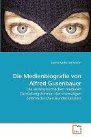Die Medienbiografie Von Alfred Gusenbauer cover