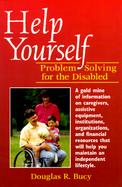 Help Yourself: Problem Solving for the Disabled cover