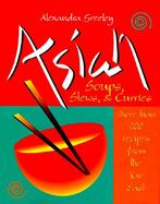 Asian Soups, Stews, & Curries cover
