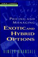 Pricing and Managing Exotic and Hybrid Options cover