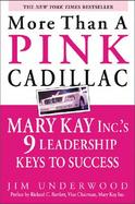 More Than a Pink Cadillac Mary Kay Inc's Nine Leadership Keys to Success cover