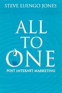 All to One: The Winning Model for Marketing in the Post Internet Economy cover