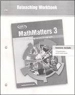 MathMatters 3: An Integrated Program, Reteaching Workbook cover