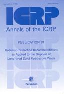 Icrp Publication 81 Radiation Protection Recommendations As Applied to the Disposal of Long-Lived Solid Radioactive Waste cover