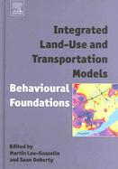 Integrated Land-Use And Transportation Models Behavioural Foundations cover