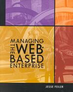 Managing the Web-Based Enterprise cover