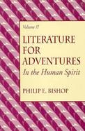 Literature for Adventure in the Human Spirit (volume2) cover