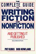 Complete Guide to Writing Fiction and Nonfiction, and Getting it Published cover