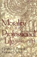 Morality and the Professional Life  Values at Work cover