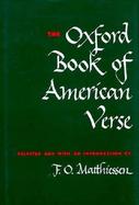 The Oxford Book of American Verse: Chosen and with an Introd. by F. O. Matthiessen cover
