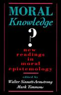 Moral Knowledge?: New Readings in Moral Epistemology cover