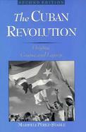 The Cuban Revolution Origins, Course, and Legacy cover