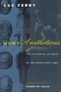 Homo Aestheticus The Invention of Taste in the Democratic Age cover