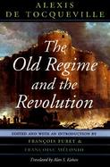 The Old Regime and the Revolution The Complete Text (volume1) cover