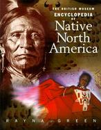 The British Museum Encyclopedia of Native North America cover